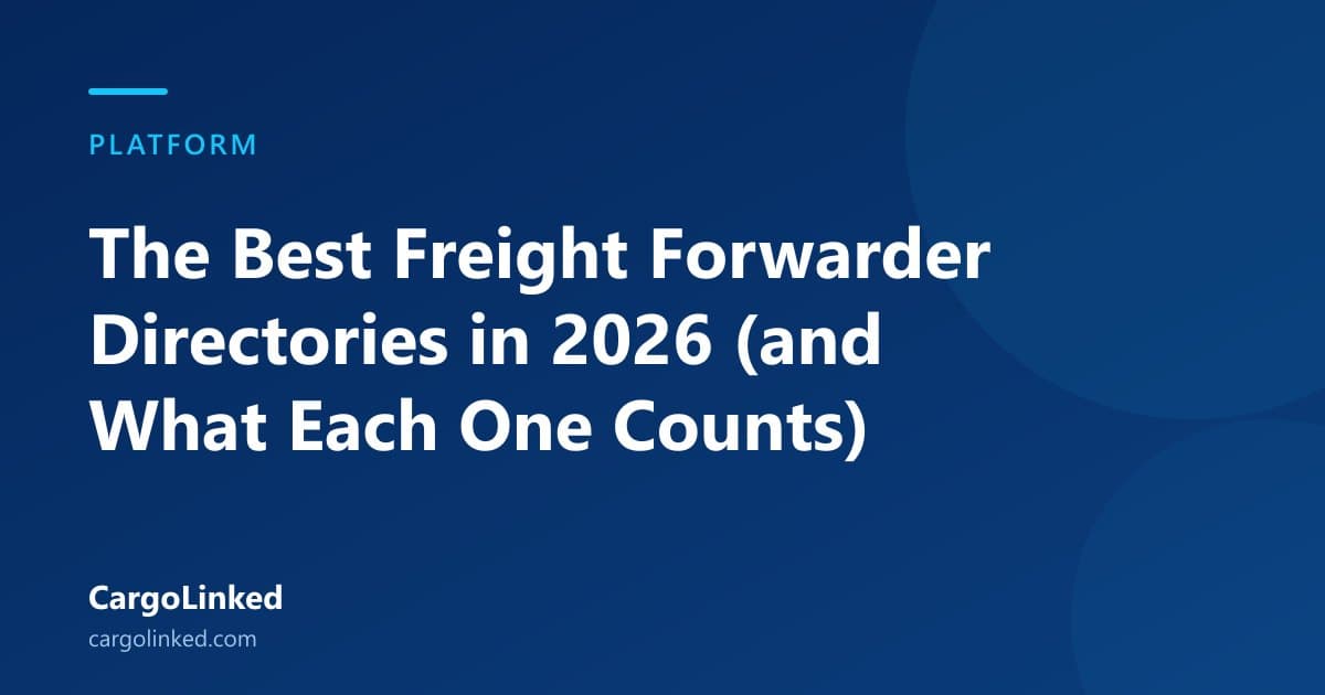The Best Freight Forwarder Directories in 2026 (and What Each One Counts)