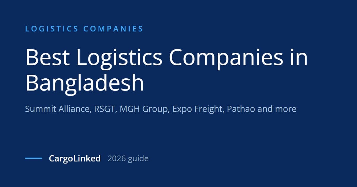 Best Logistics Companies in Bangladesh (2026 Guide)