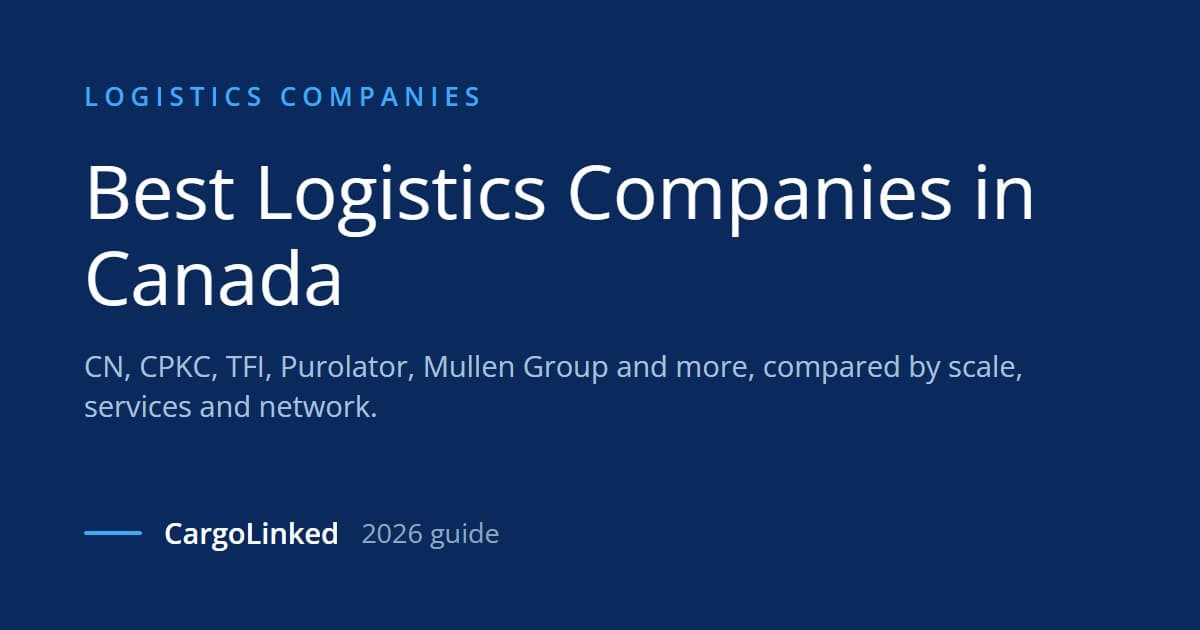 Best Logistics Companies in Canada (2026 Guide)