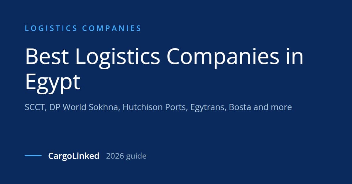 Best Logistics Companies in Egypt (2026 Guide)