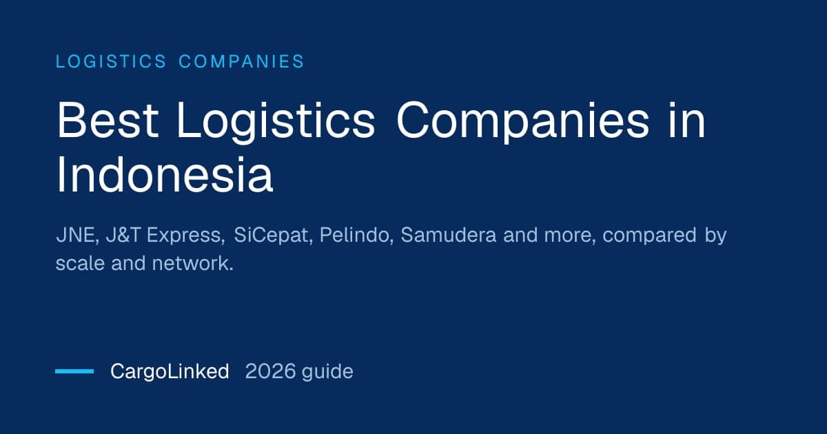 Best Logistics Companies in Indonesia (2026 Guide)