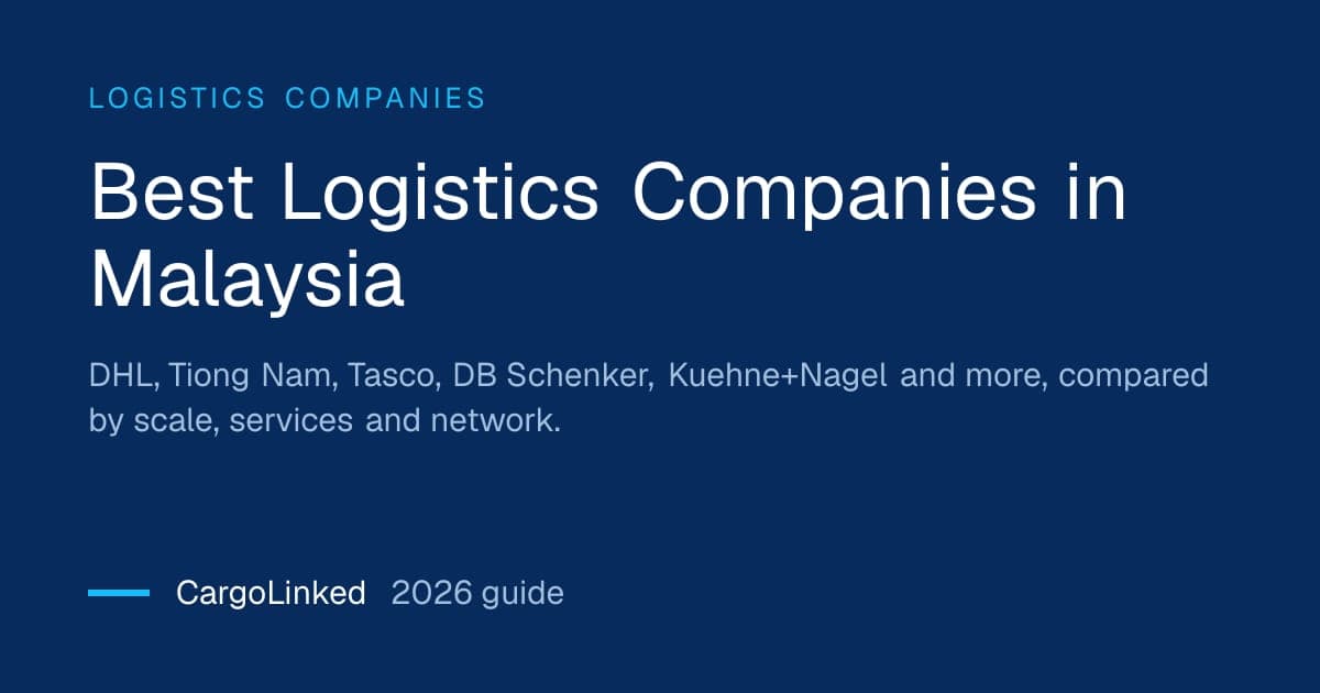 Best Logistics Companies in Malaysia (2026 Guide)