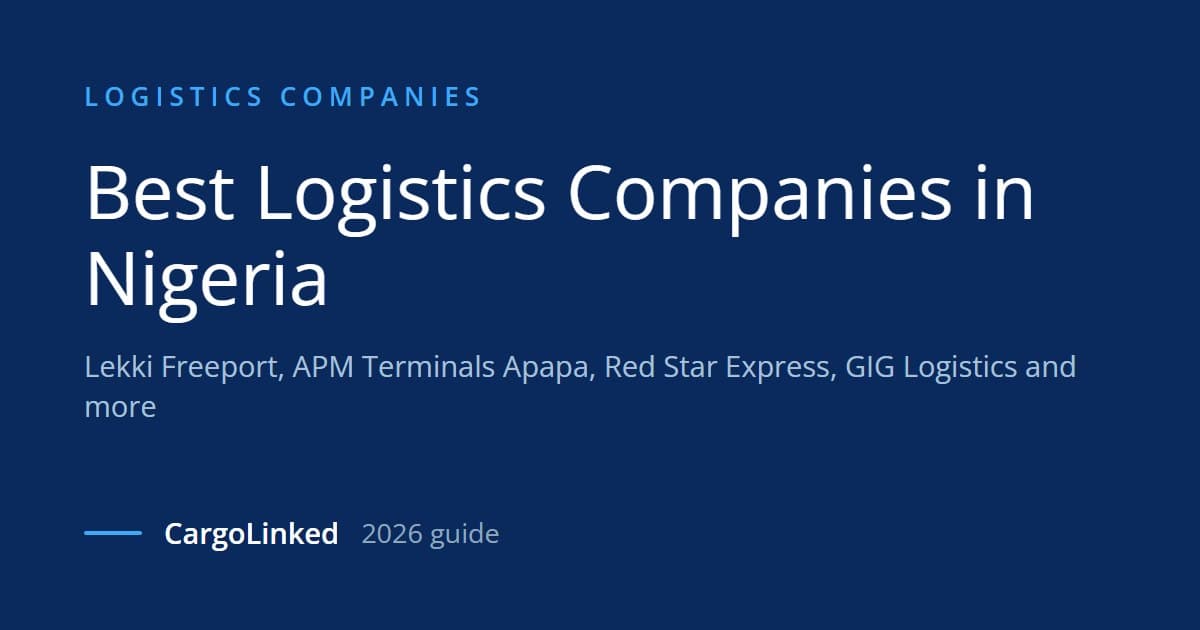 Best Logistics Companies in Nigeria (2026 Guide)