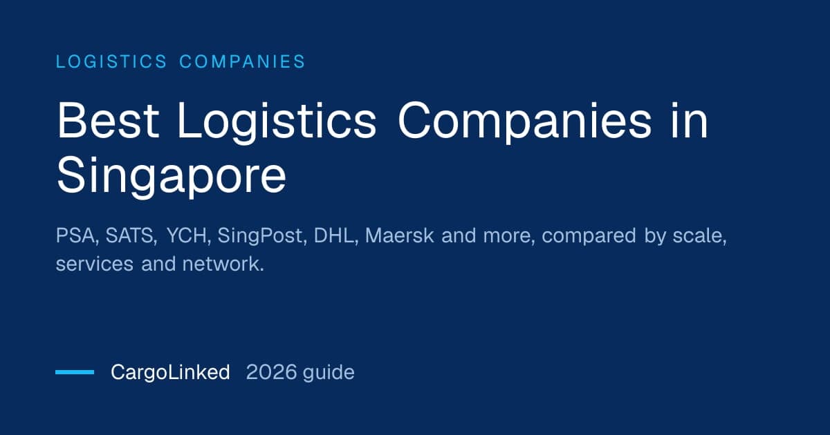 Best Logistics Companies in Singapore (2026 Guide)