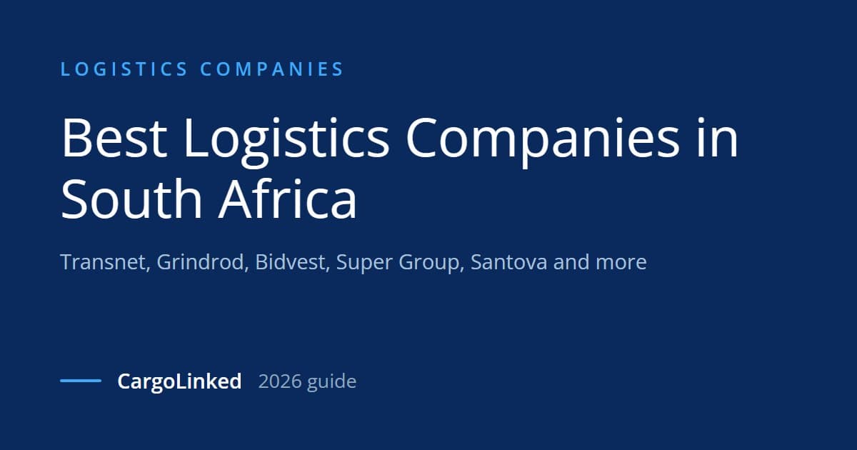 Best Logistics Companies in South Africa (2026 Guide)
