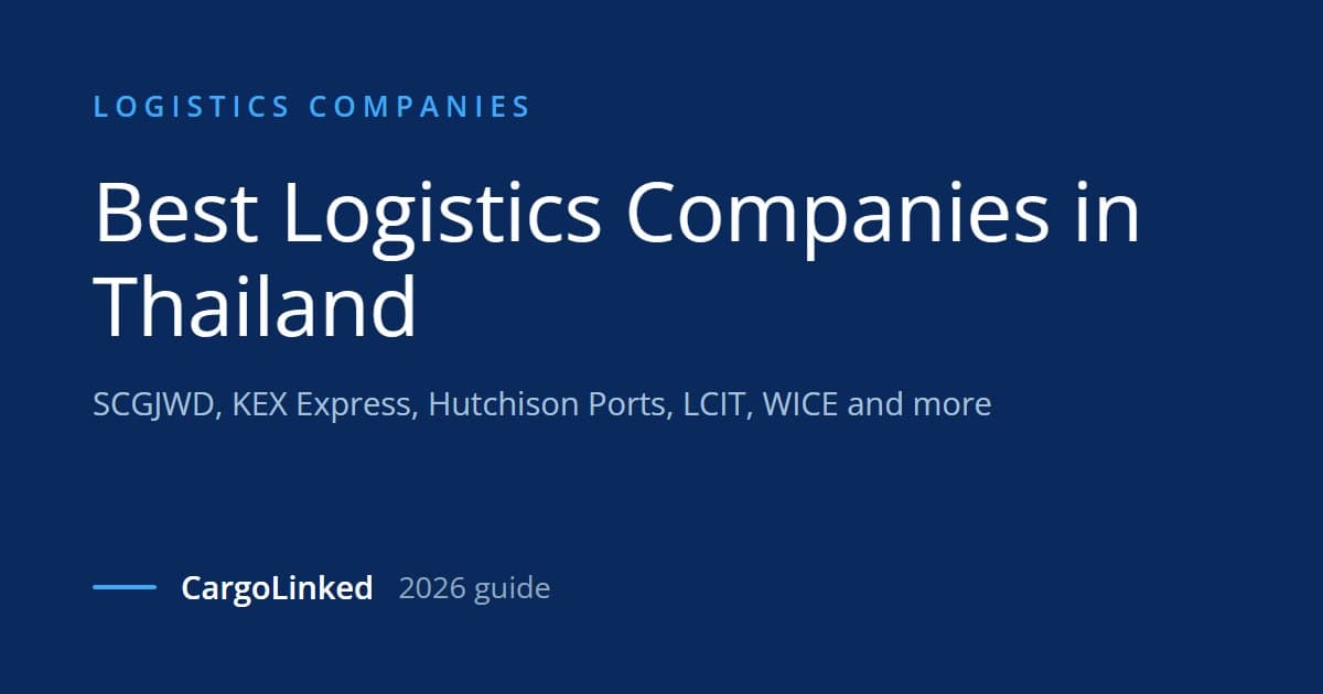 Best Logistics Companies in Thailand (2026 Guide)