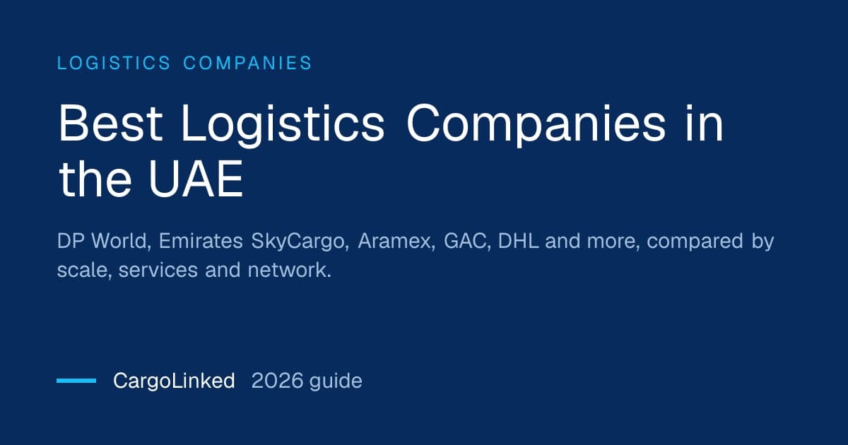 Best Logistics Companies in the UAE (2026 Guide)