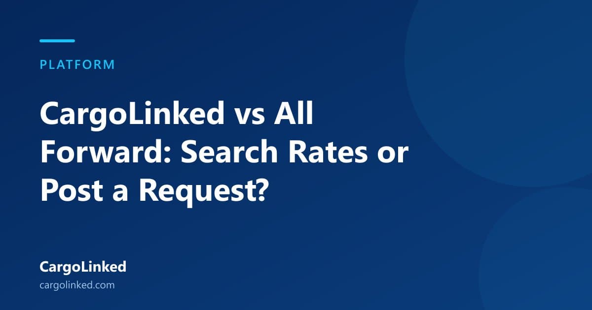 CargoLinked vs All Forward: Search Rates or Post a Request?