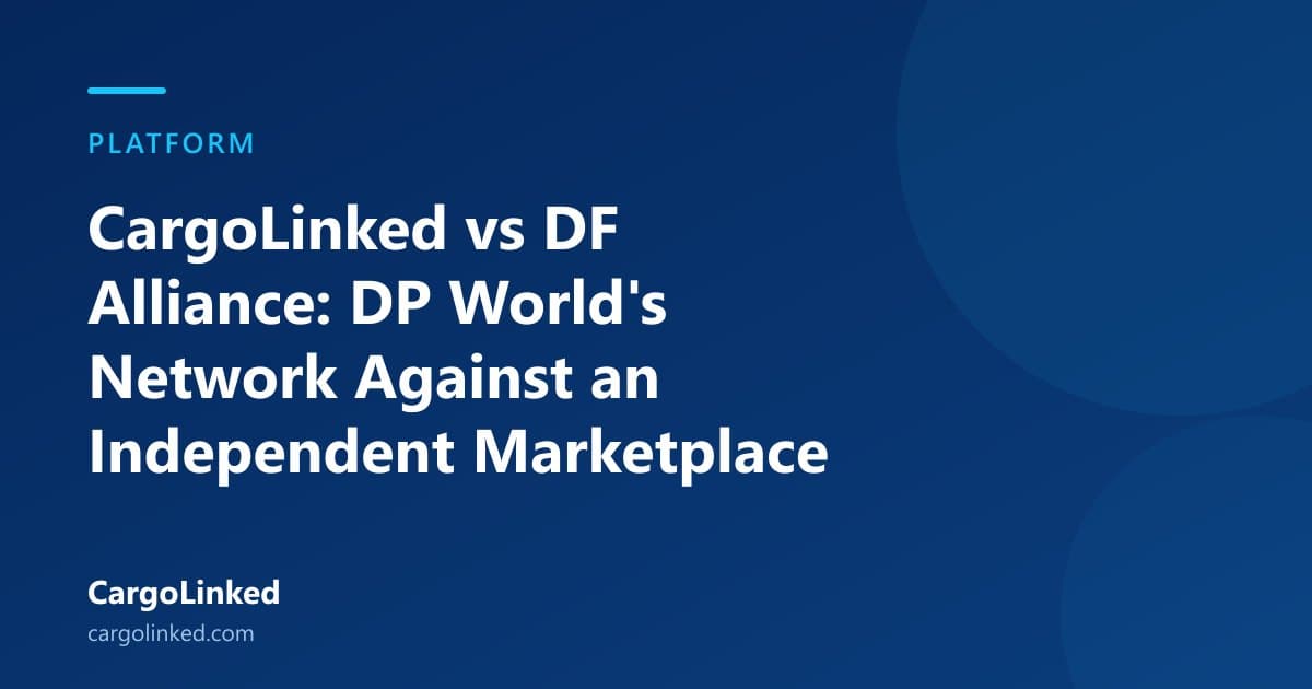 CargoLinked vs DF Alliance: DP World's Network Against an Independent Marketplace
