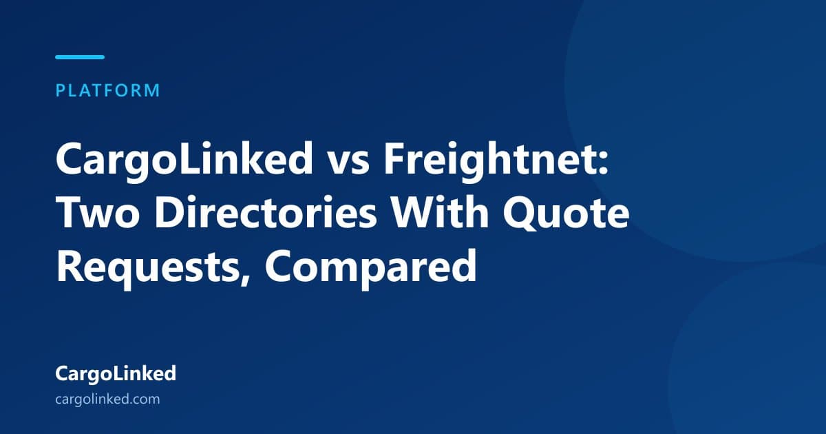 CargoLinked vs Freightnet: Two Directories With Quote Requests, Compared