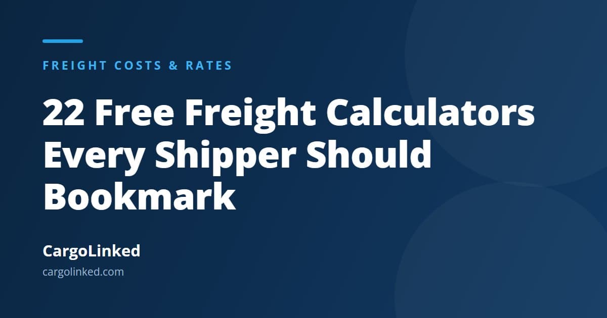 22 Free Freight Calculators Every Shipper Should Bookmark