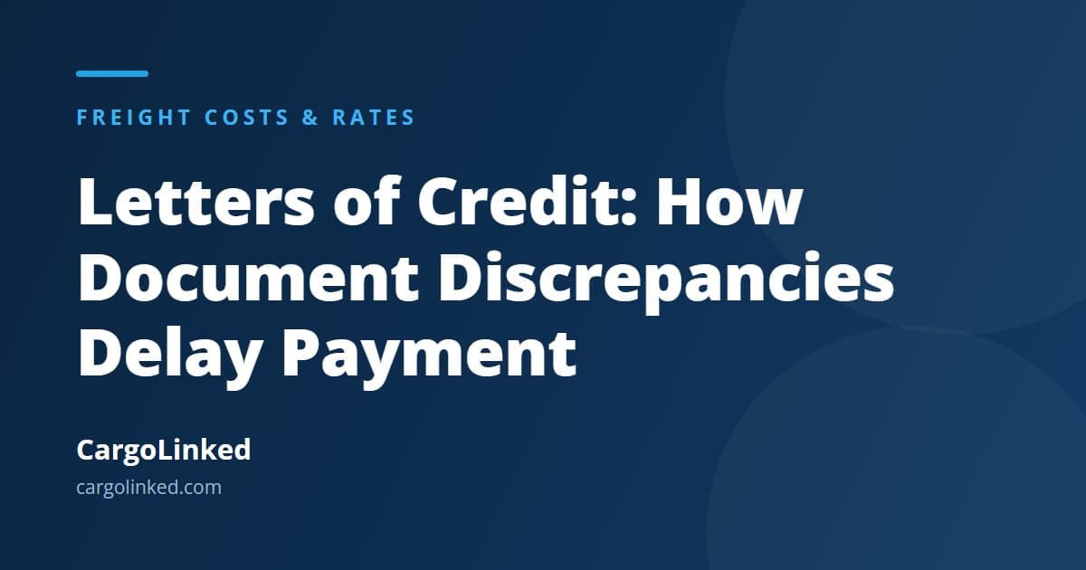 Letters of Credit: How Document Discrepancies Delay Your Payment