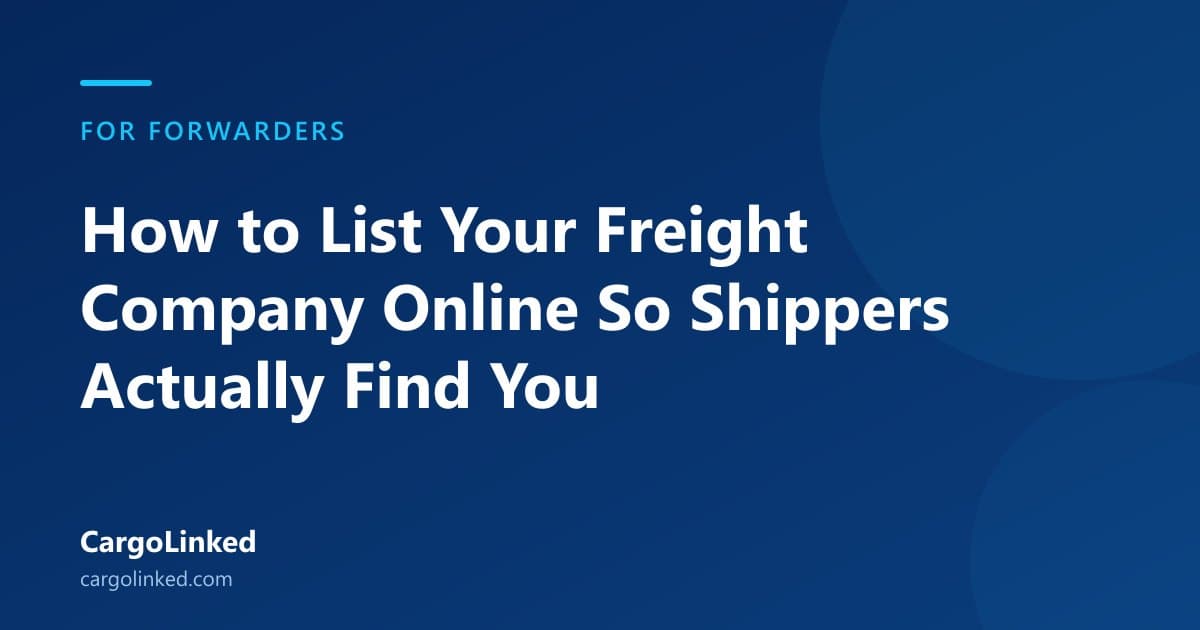 How to List Your Freight Company Online So Shippers Actually Find You