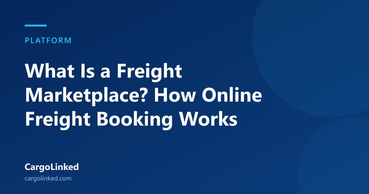 What Is a Freight Marketplace? How Online Freight Booking Works