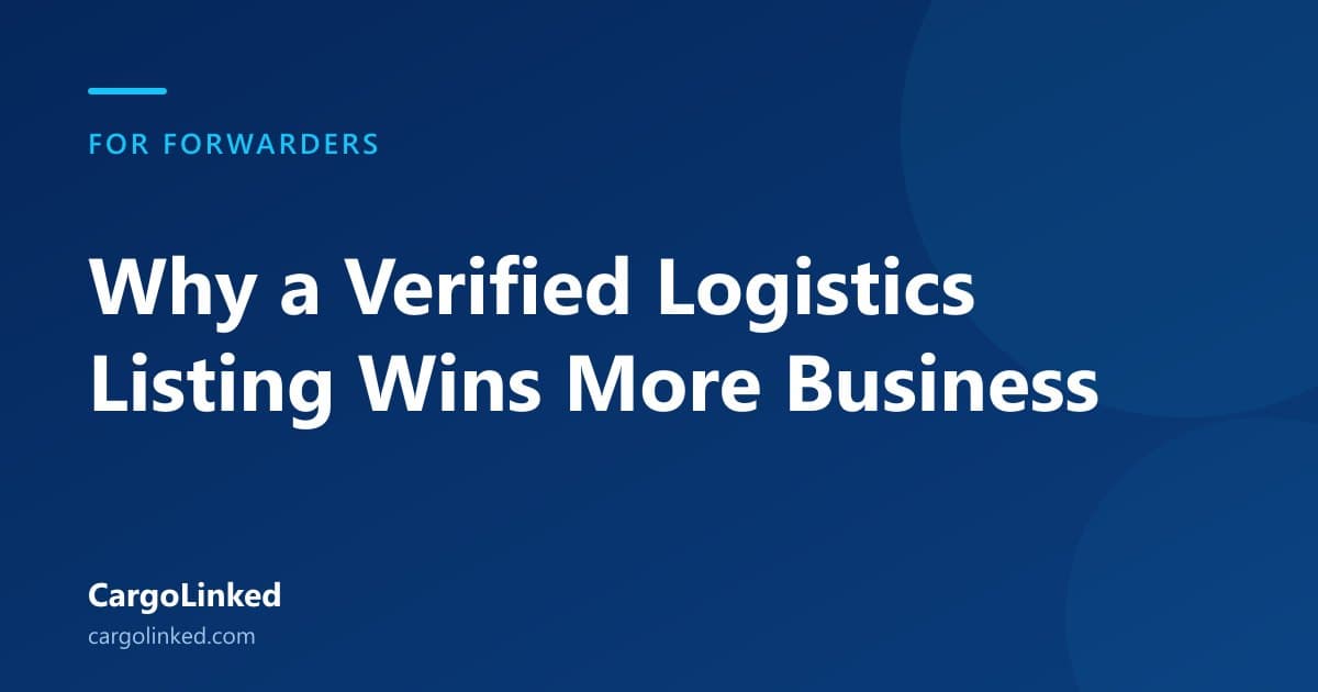 Why a Verified Logistics Listing Wins More Business