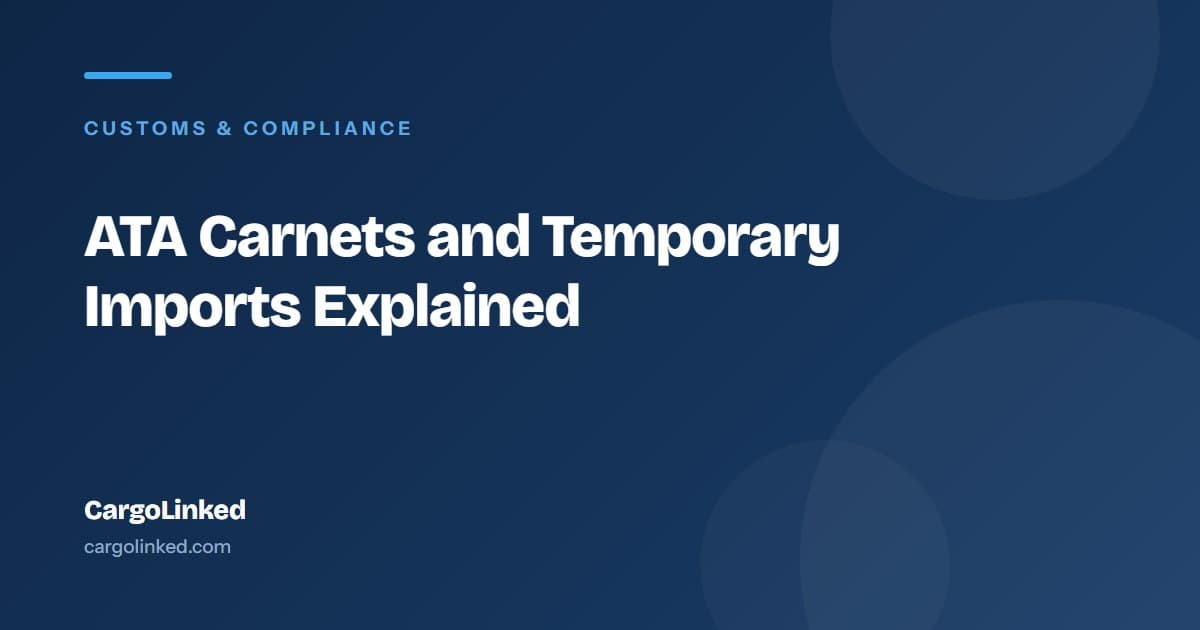 ATA Carnets and Temporary Imports Explained