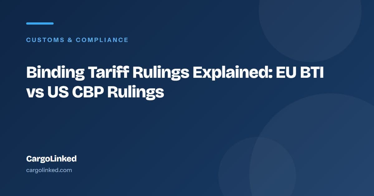 Binding Tariff Rulings Explained: EU BTI vs US CBP Rulings