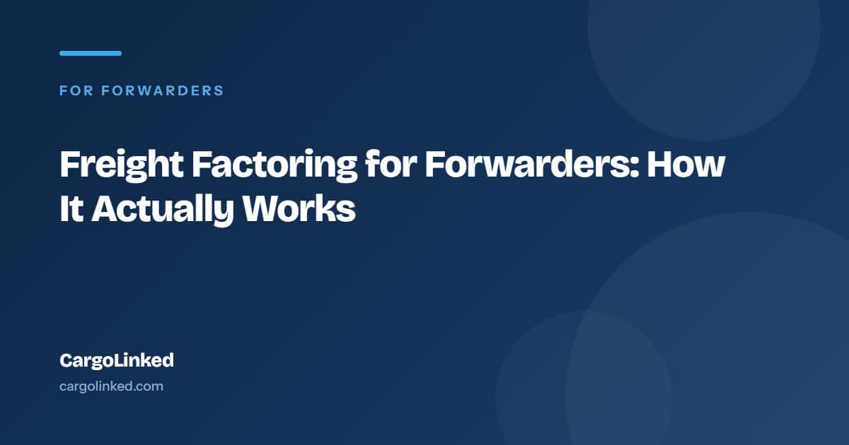 Freight Factoring for Forwarders: How It Actually Works
