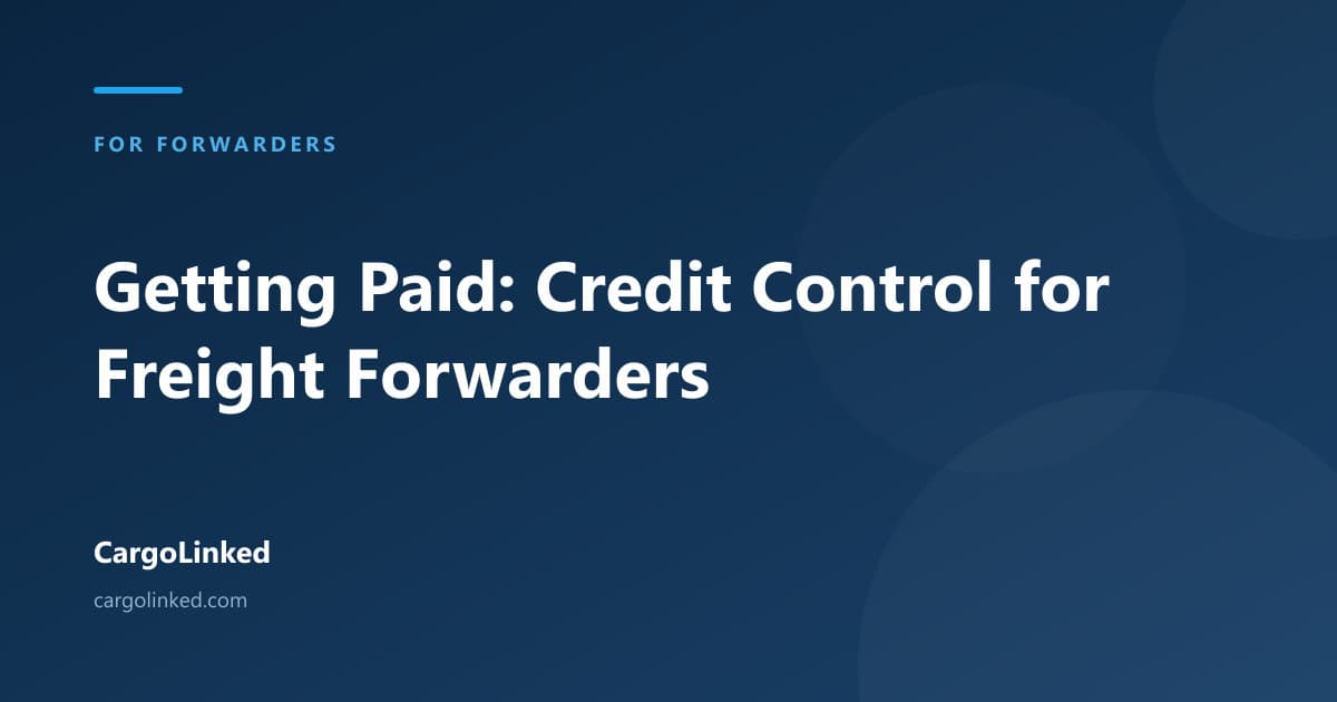 Getting Paid: Credit Control for Freight Forwarders