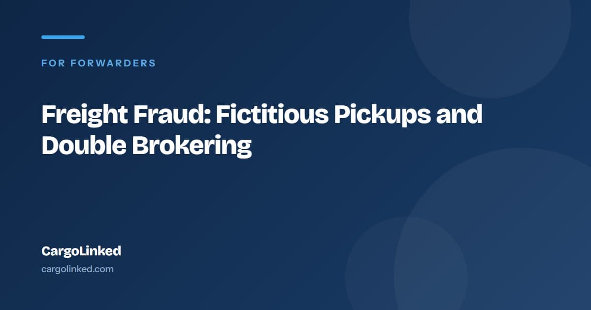 Freight Fraud: Fictitious Pickups and Double Brokering