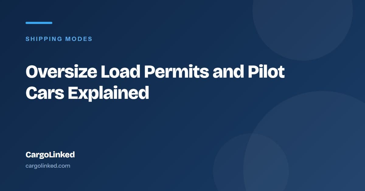 Oversize Load Permits and Pilot Cars Explained