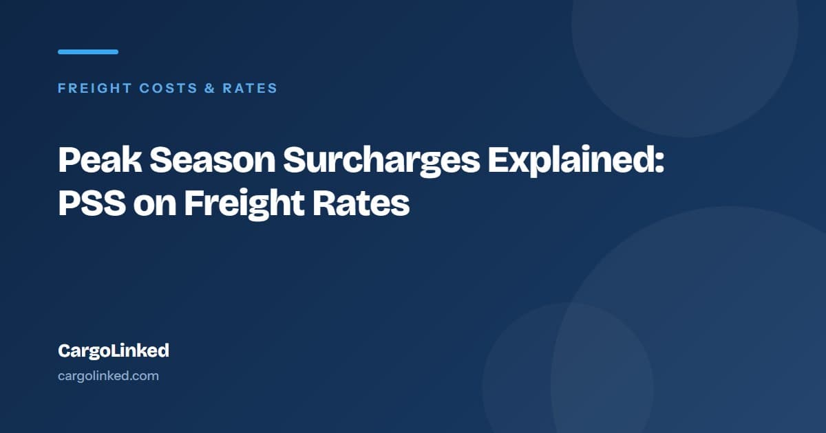 Peak Season Surcharges: When They Apply and How to Budget for Them