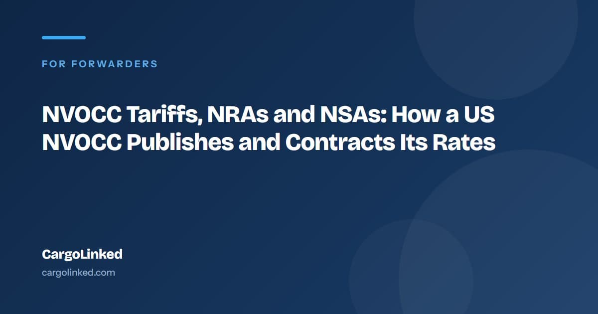 NVOCC Tariffs, NRAs and NSAs: How a US NVOCC Publishes and Contracts Its Rates