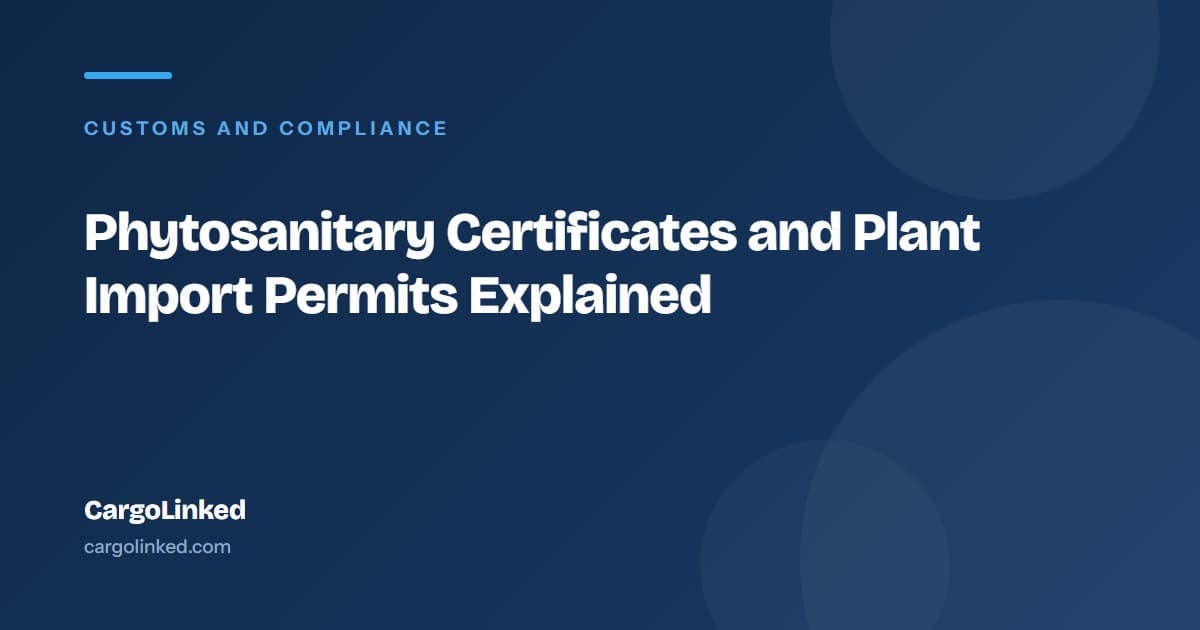 Phytosanitary Certificates and Plant Import Permits Explained
